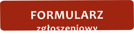 FORMULARZ zgłoszeniowy