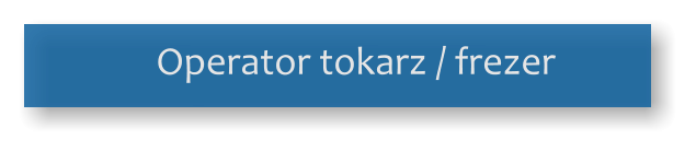 Operator tokarz / frezer